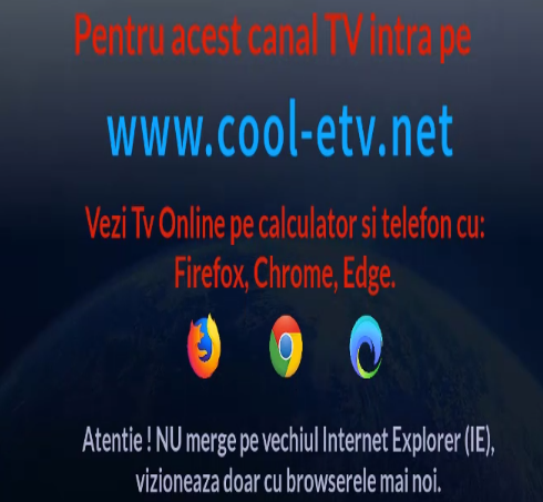 Pentru a vedea gratuit canale tv live prin internet foloseste Google Chrome sau Firefox ! Nu functioneaza cu vechiul IE !